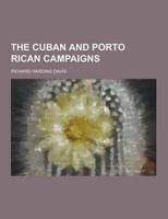 The Cuban and Porto Rican Campaigns