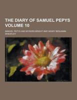 The Diary of Samuel Pepys Volume 10