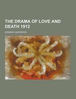 The Drama of Love and Death 1912
