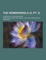 The Heimskringla; A History of the Norse Kings (5, PT. 3)