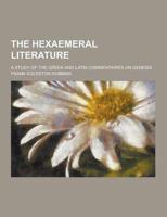 The Hexaemeral Literature; A Study of the Greek and Latin Commentaries on Genesis