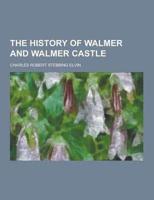 The History of Walmer and Walmer Castle