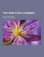 The New Star Chamber; And Other Essays