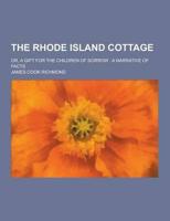 The Rhode Island Cottage; Or, a Gift for the Children of Sorrow
