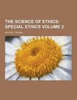 The Science of Ethics Volume 2