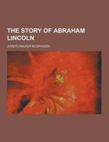 The Story of Abraham Lincoln