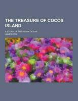 The Treasure of Cocos Island; A Story of the Indian Ocean