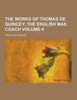 The Works of Thomas de Quincey Volume 4