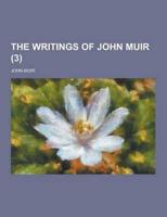 The Writings of John Muir (3)
