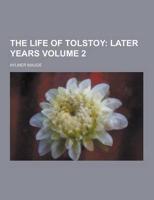 The Life of Tolstoy Volume 2