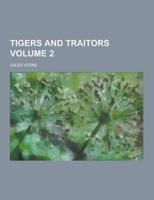 Tigers and Traitors Volume 2