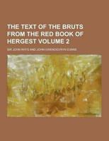 The Text of the Bruts from the Red Book of Hergest Volume 2
