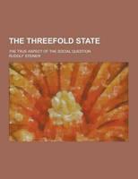The Threefold State; The True Aspect of the Social Question