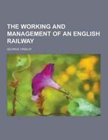 The Working and Management of an English Railway