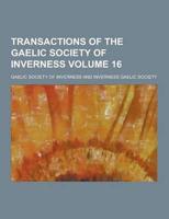 Transactions of the Gaelic Society of Inverness Volume 16