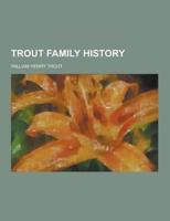 Trout Family History