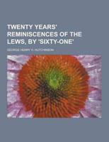 Twenty Years' Reminiscences of the Lews, by 'Sixty-One'