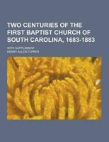 Two Centuries of the First Baptist Church of South Carolina, 1683-1883; With Supplement