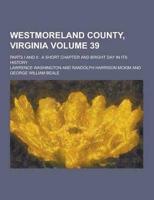 Westmoreland County, Virginia; Parts I and II