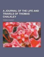 A Journal of the Life and Travels of Thomas Chalkley