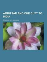Amritsar and Our Duty to India