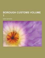 Borough Customs Volume 1