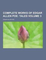 Complete Works of Edgar Allen Poe Volume 3