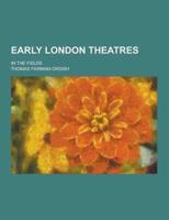 Early London Theatres; In the Fields