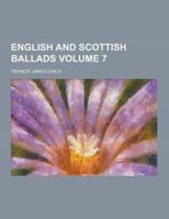 English and Scottish Ballads Volume 7
