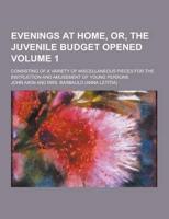 Evenings at Home, Or, the Juvenile Budget Opened; Consisting of a Variety of Miscellaneous Pieces for the Instruction and Amusement of Young Persons V