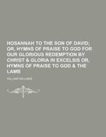 Hosannah to the Son of David