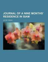 Journal of a Nine Months' Residence in Siam