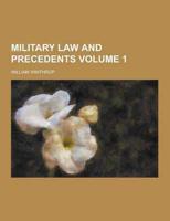 Military Law and Precedents Volume 1