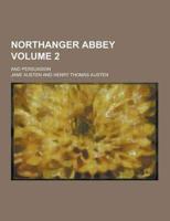 Northanger Abbey; And Persuasion Volume 2