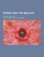 Perak and the Malays; S Rong and Kr S.