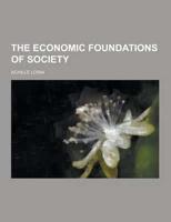 The Economic Foundations of Society