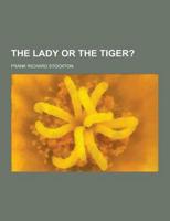 Lady or the Tiger?