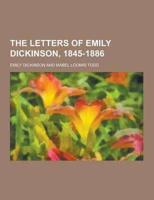 The Letters of Emily Dickinson, 1845-1886