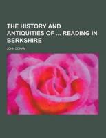 The History and Antiquities of Reading in Berkshire