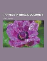 Travels in Brazil Volume 1