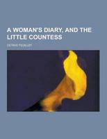 A Woman's Diary, and the Little Countess