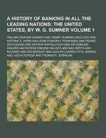 A History of Banking in All the Leading Nations Volume 1