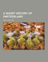 A Short History of Switzerland