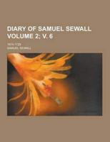 Diary of Samuel Sewall; 1674-1729 Volume 2; V. 6