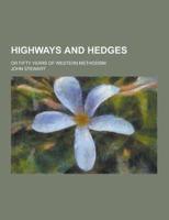 Highways and Hedges; Or Fifty Years of Western Methodism