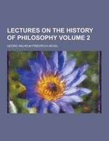 Lectures On the History of Philosophy Volume 2