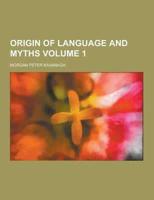 Origin of Language and Myths Volume 1