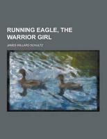 Running Eagle, the Warrior Girl