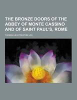 The Bronze Doors of the Abbey of Monte Cassino and of Saint Paul's, Rome