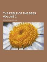 The Fable of the Bees Volume 2